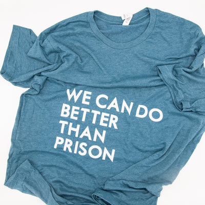 Baltimore Youth Arts We Can Do Better Than Prison T-Shirt