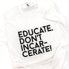 Baltimore Youth Arts Educate Don't Incarcerate T-Shirt